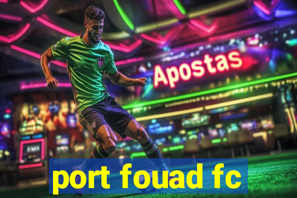 port fouad fc